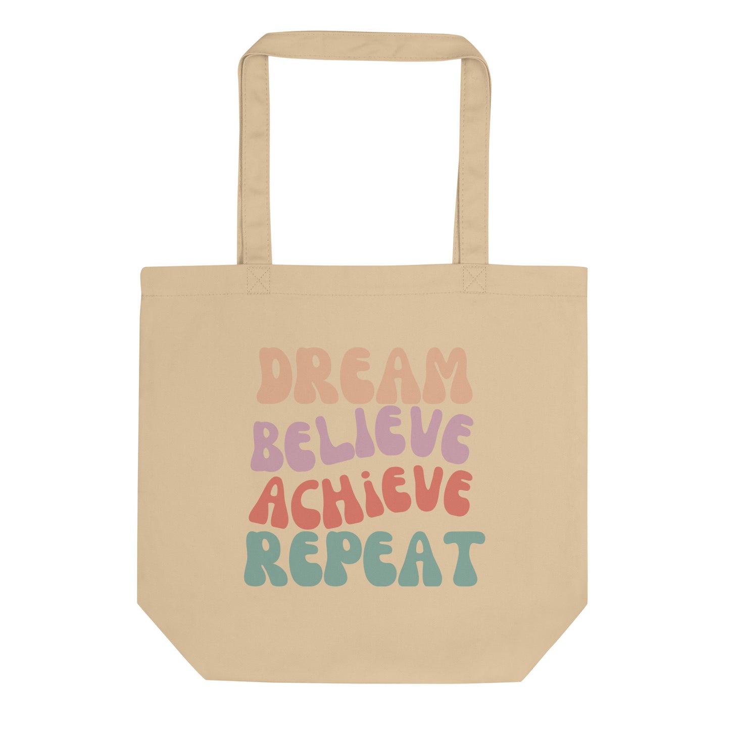 Dream Believe Achieve Repeat - Eco Tote Bag | Sustainable & Inspirational