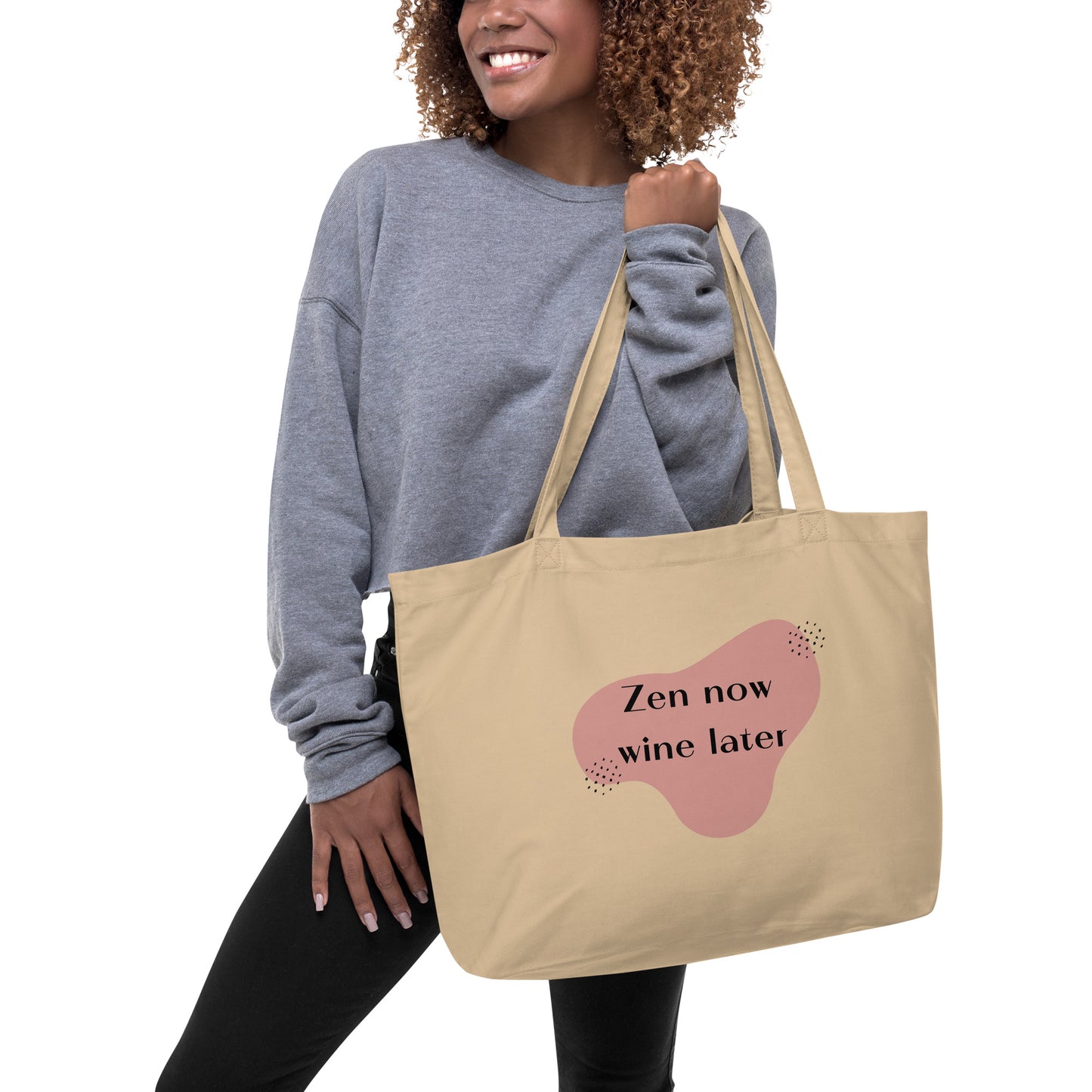 Zen Now, Wine Later Large organic tote bag - Trendy & Fun