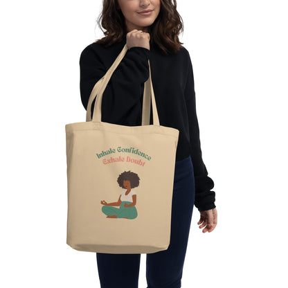 Inhale Confidence, Exhale Doubt Eco Tote Bag - Stylish & Sustainable Reusable Bag