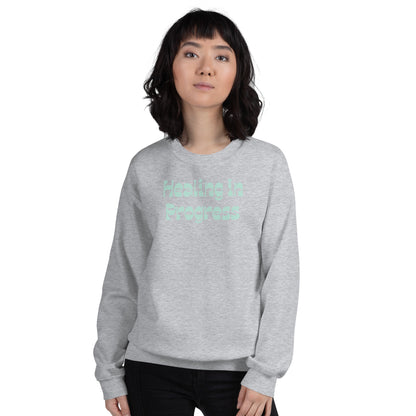 "Healing in Progress" Sweatshirt – Empowerment & Comfort