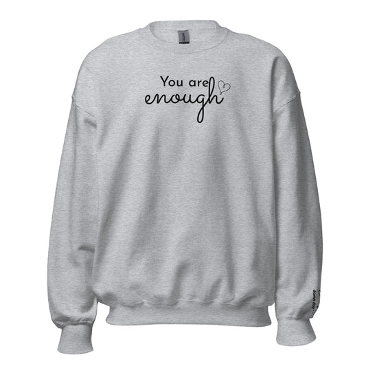 Unisex sweatshirt with 'You Are Enough, Every Damn Day' slogan, promoting self-love and confidence