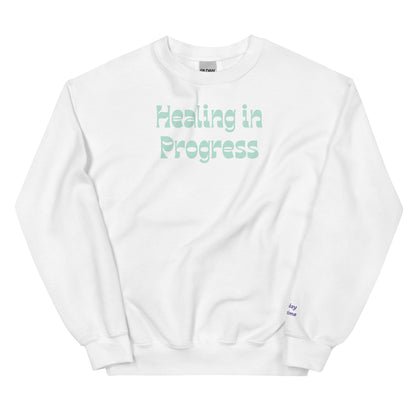 "Healing in Progress" Sweatshirt – Empowerment & Comfort